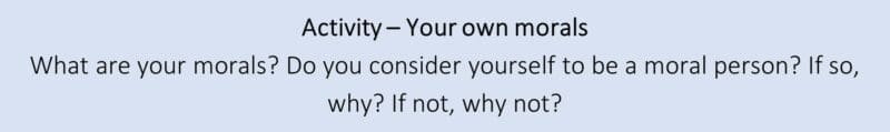 Activity – Your own morals Activity – Your own morals